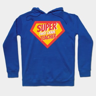 First Grade Teacher Gifts | Super First Grade Teacher Hoodie